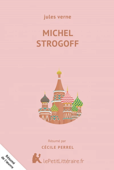 Résumé du livre :  Michel Strogoff
